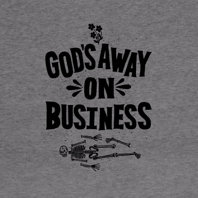 God's Away On Business by MatthewTaylorWilson